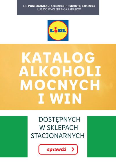 Katalog Lidl w: Czechowice-Dziedzice | KATALOG ALKOHOLI MOCNYCH I WIN | 4.03.2024 - 6.04.2024