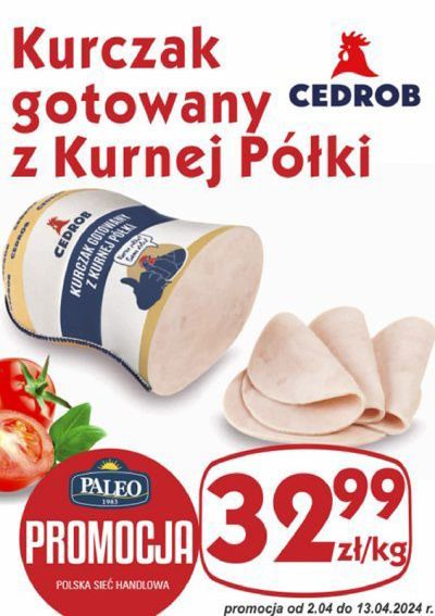 Katalog Delikatesy Paleo w: Nowe Brzesko | Kurczak gotowany CEDROB z Kurnej Półki | 3.04.2024 - 17.04.2024