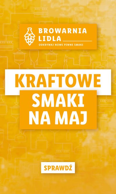 Katalog Lidl w: Łódź | KRAFTOWE SMAKI NA MAJ | 6.05.2024 - 31.05.2024