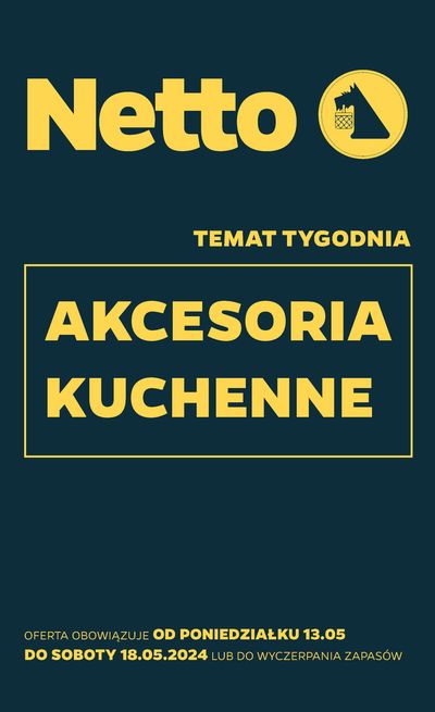 Katalog Netto w: Łosice | Akcesoria kuchenne  | 12.05.2024 - 18.05.2024