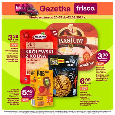 Promocje Supermarkety w Słupno | Oferta ważna od 20.05 do 02.06.2024  de Frisco.pl | 20.05.2024 - 2.06.2024