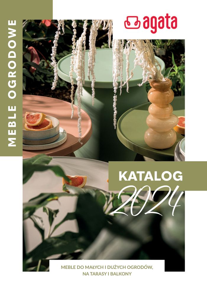 Katalog Agata Meble w: Kraków | Katalog - Meble ogrodowe Agata 2024  | 6.06.2024 - 31.10.2024