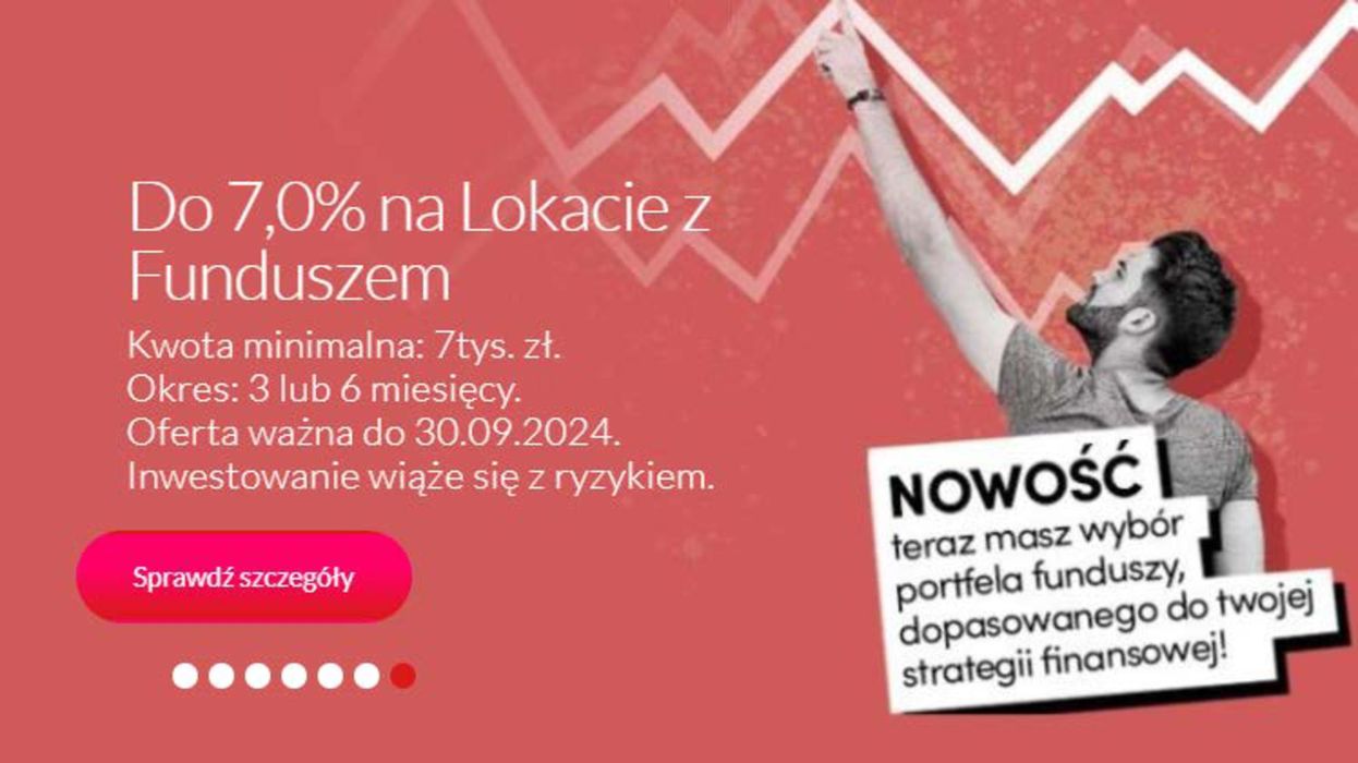 Katalog Bank Pekao S.A. w: Rumia | Do 7,0% na Lokacie z Funduszem | 7.08.2024 - 30.09.2024