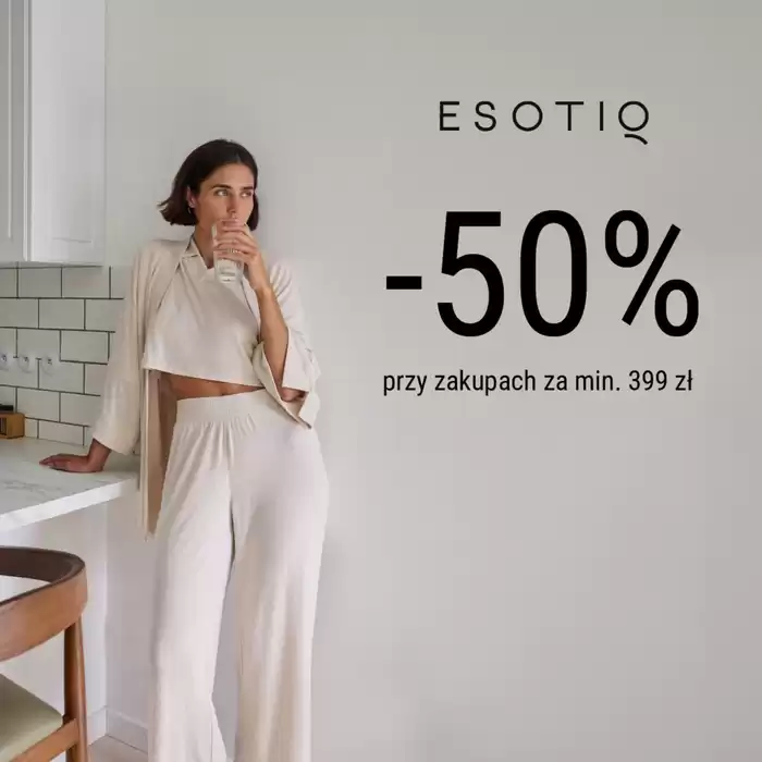 Katalog Esotiq | - 50 %  | 25.10.2024 - 6.11.2024