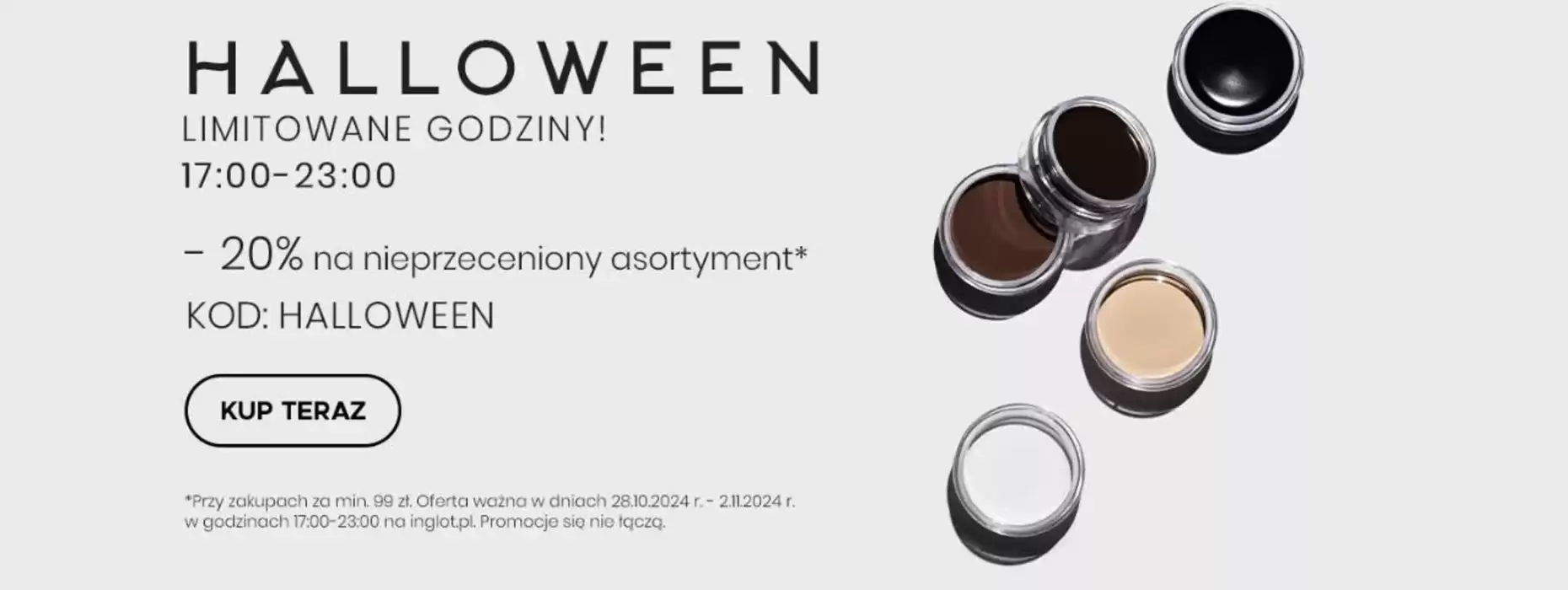 Katalog Inglot | Halloween - 20 %  | 28.10.2024 - 2.11.2024