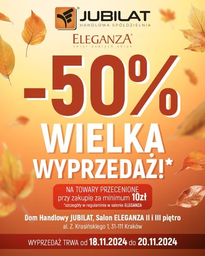 Katalog Jubilat w: Kraków | WIELKA WYPRZEDAŻ ! - 50% w Salonie ELEGANZA | 16.11.2024 - 30.11.2024