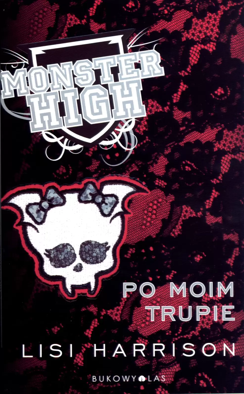 [OUTLET] Monster High 4. Po moim trupie za 11,96 zł w Świat Książki