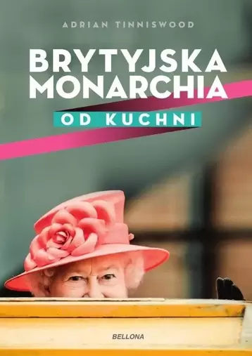 [OUTLET] Brytyjska monarchia od kuchni za 14,97 zł w Świat Książki