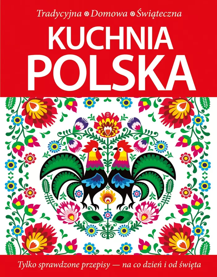 [OUTLET] Kuchnia polska Tradycyjna - Domowa - Świąteczna za 9 zł w Świat Książki